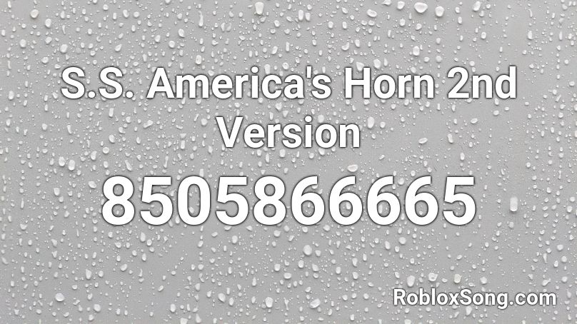 S.S. America's Horn 2nd Version Roblox ID