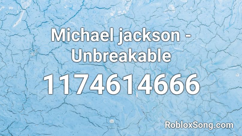Michael jackson - Unbreakable Roblox ID