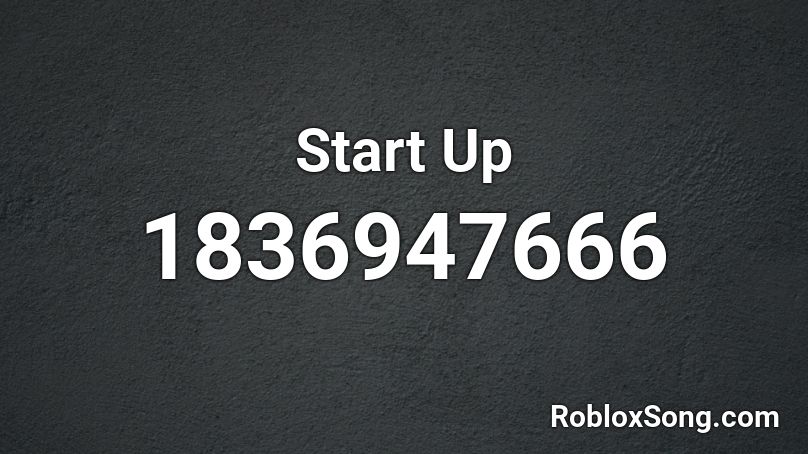 Start Up Roblox ID