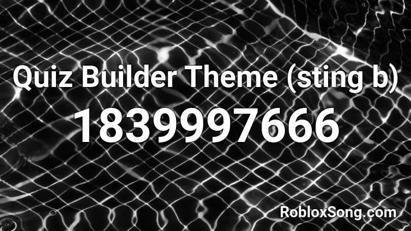 Quiz Builder Theme (sting b) Roblox ID