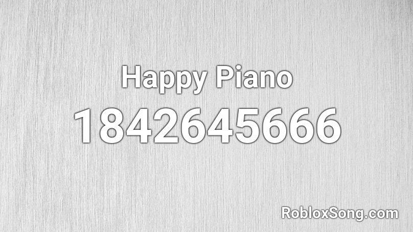 Happy Piano Roblox ID