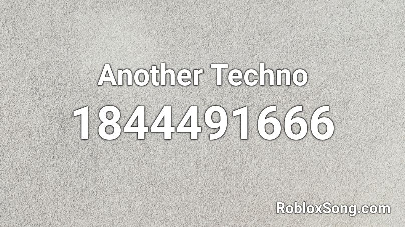 Another Techno Roblox ID