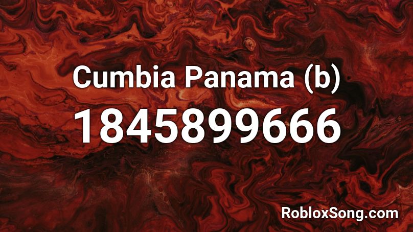 Cumbia Panama (b) Roblox ID
