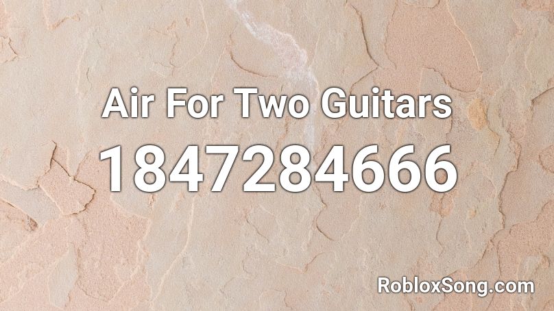 Air For Two Guitars Roblox ID