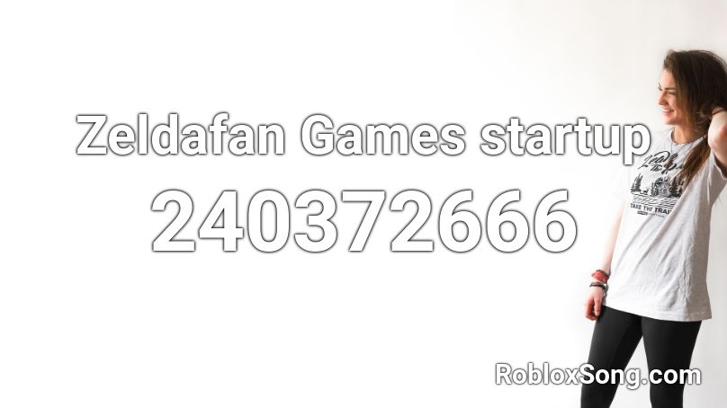 Zeldafan Games startup Roblox ID
