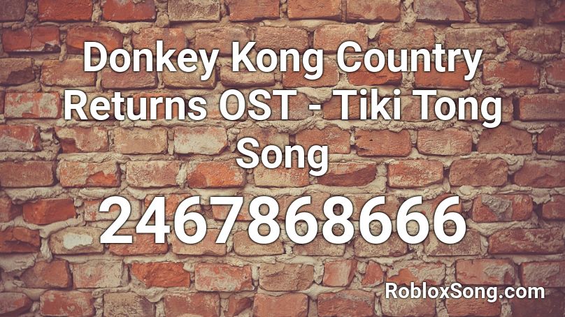 Donkey Kong Country Returns OST - Tiki Tong Song Roblox ID