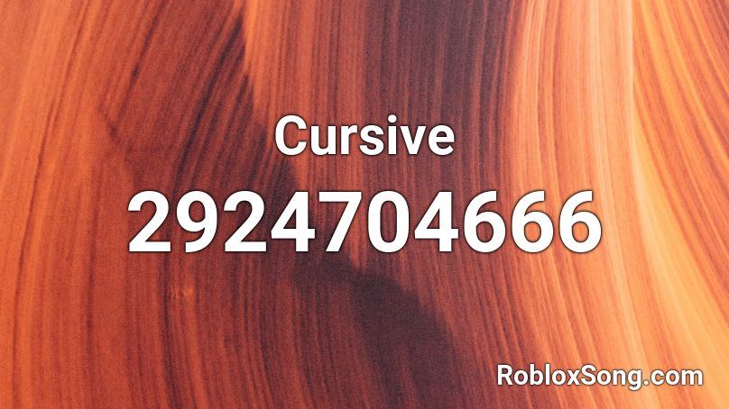 Cursive Roblox ID