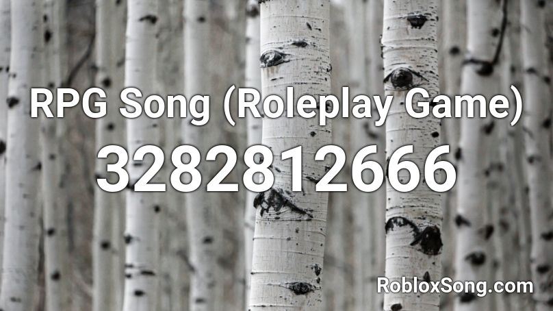 Rpg Song Roleplay Game Roblox Id Roblox Music Codes - rpg roblox id code