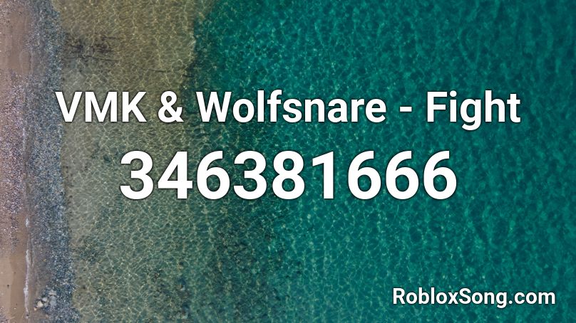 VMK & Wolfsnare - Fight Roblox ID