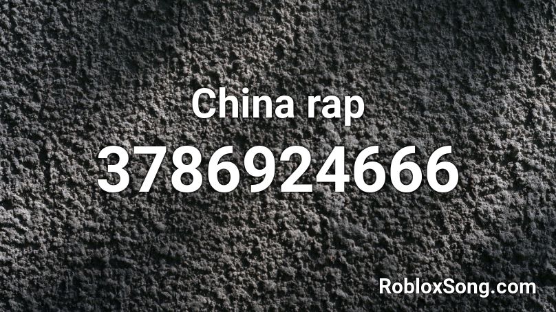 China rap Roblox ID