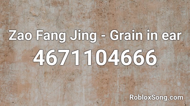 Zao Fang Jing Grain In Ear Roblox Id Roblox Music Codes - cat ears roblox code