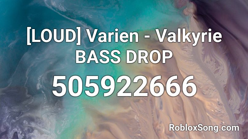 [LOUD] Varien - Valkyrie BASS DROP Roblox ID
