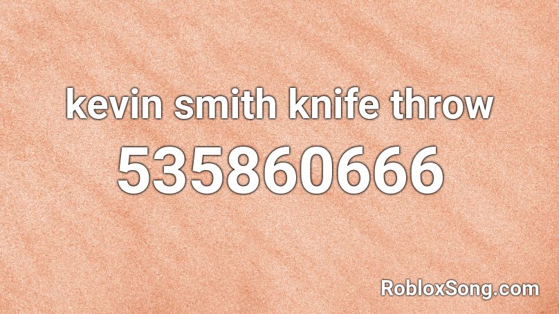 kevin smith knife throw Roblox ID