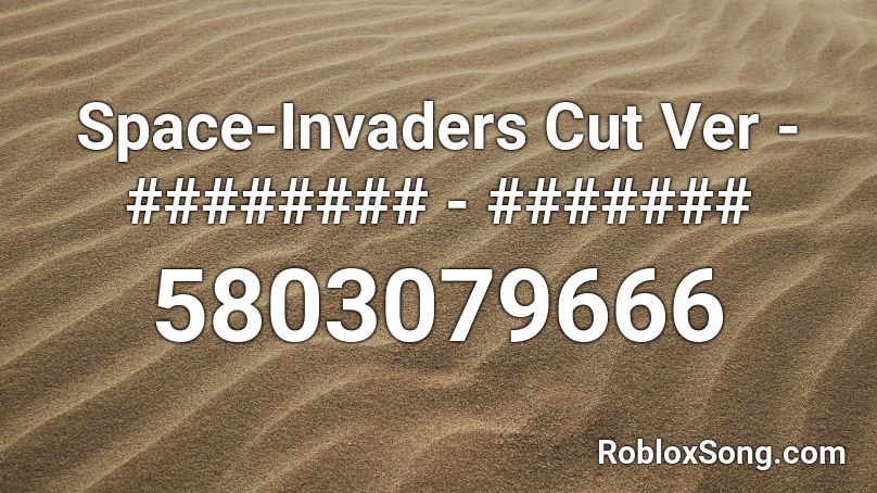 Space-Invaders Cut Ver - ######## - ####### Roblox ID