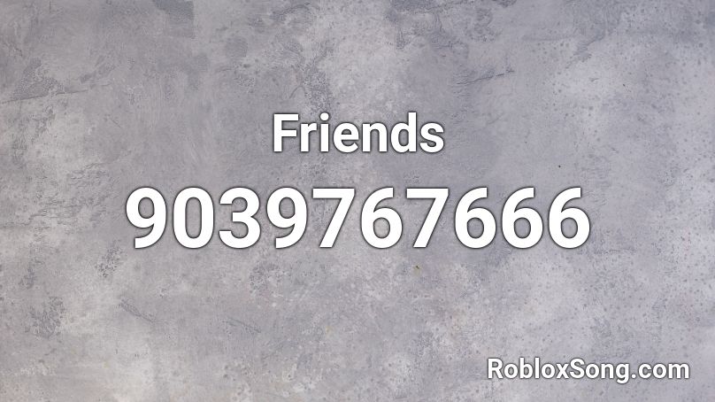 Friends Roblox ID