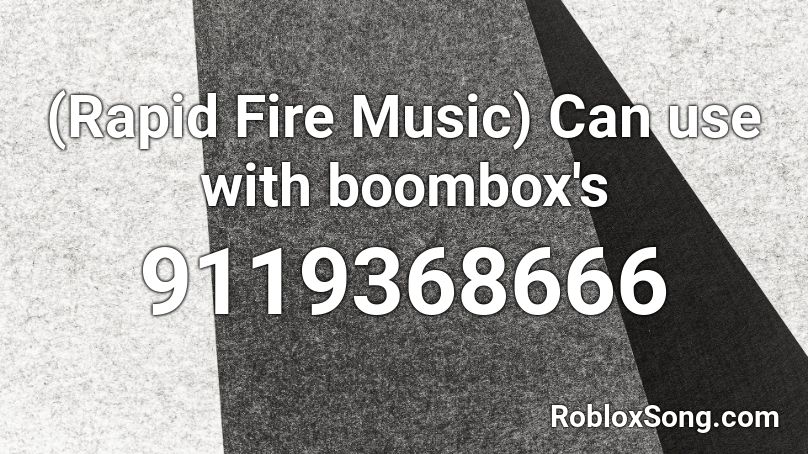 (Rapid Fire Music) Can use with boombox's Roblox ID