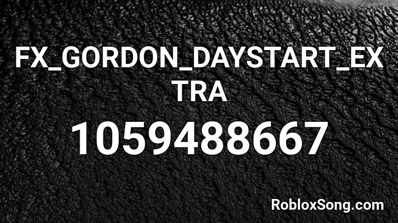 FX_GORDON_DAYSTART_EXTRA Roblox ID