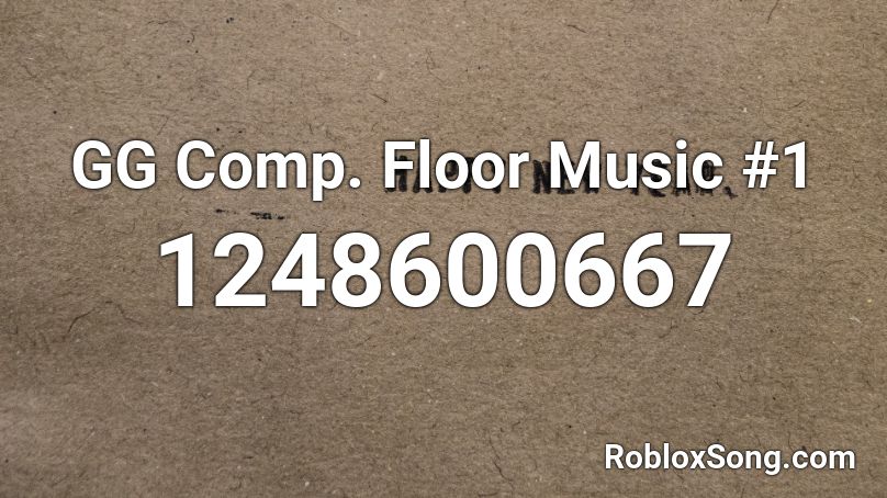 GG Comp. Floor Music #1 Roblox ID