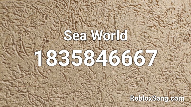 Sea World Roblox ID