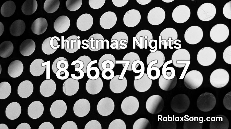 Christmas Nights Roblox ID