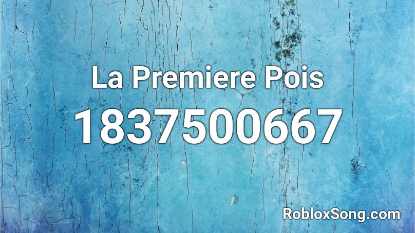 La Premiere Pois Roblox ID