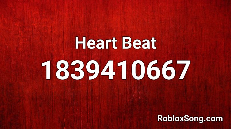 Heart Beat Roblox ID