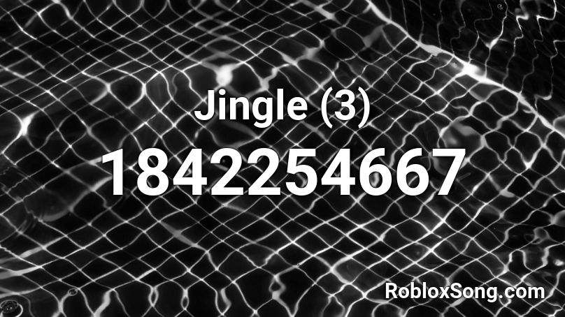 Jingle (3) Roblox ID