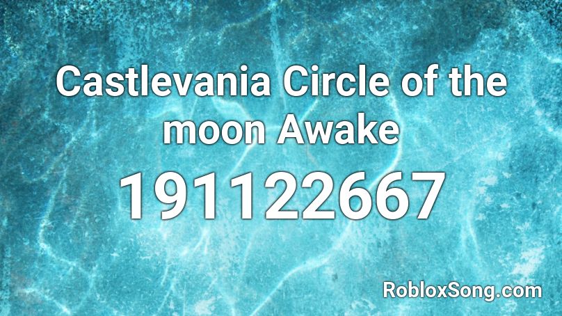 Castlevania Circle of the moon Awake Roblox ID