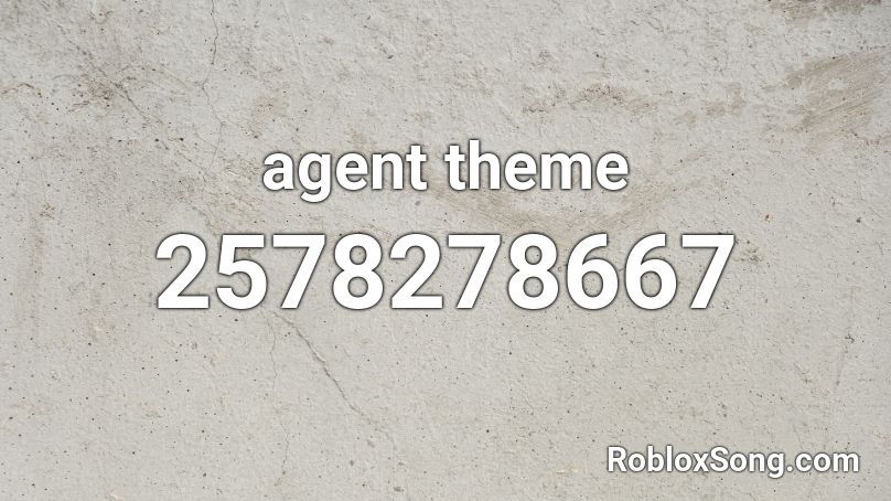 agent theme Roblox ID