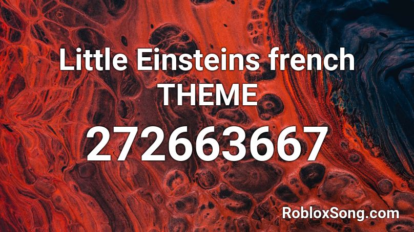 Little Einsteins french THEME Roblox ID