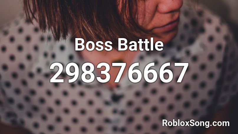 Boss Battle Roblox ID