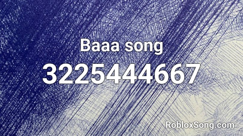 Baaa song Roblox ID