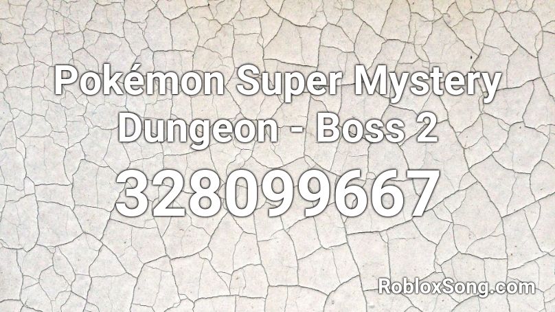 Pokémon Super Mystery Dungeon - Boss 2 Roblox ID