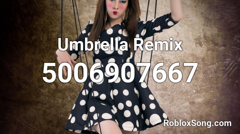 Umbrella Remix Roblox ID