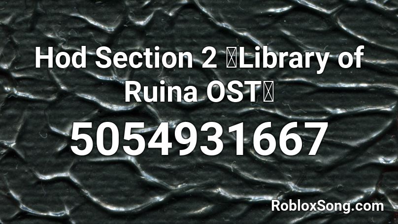 Hod Section 2 》Library of Ruina OST《 Roblox ID