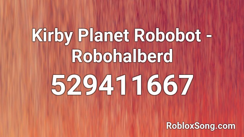 Kirby Planet Robobot - Robohalberd Roblox ID