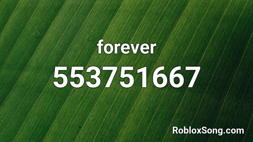 forever Roblox ID