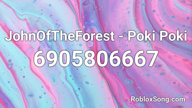 JohnOfTheForest - Poki Poki Roblox ID