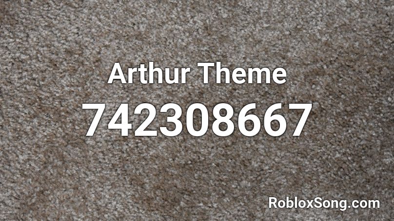 Arthur Theme Roblox ID