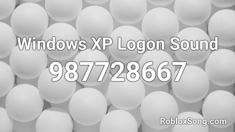 Windows XP Logon Sound Roblox ID