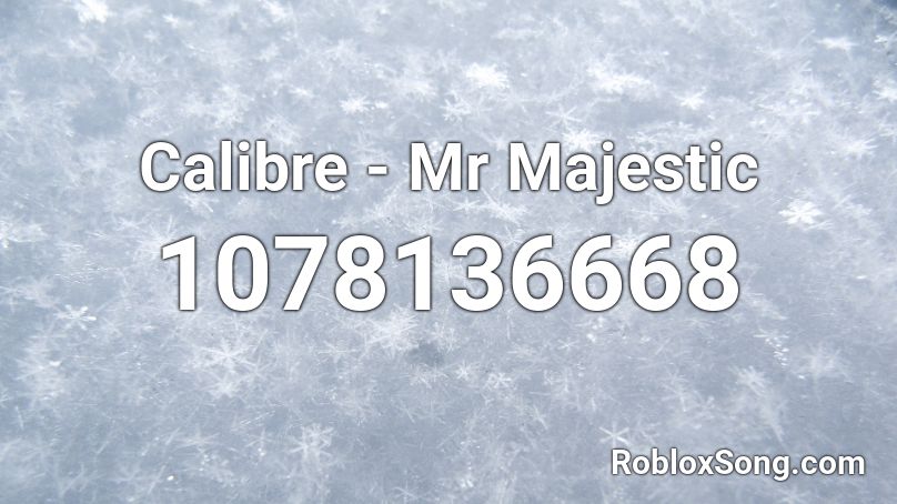 Calibre - Mr Majestic Roblox ID