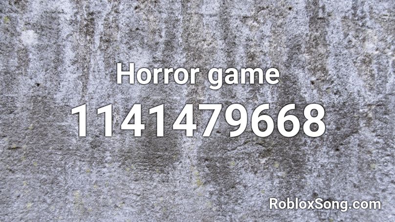 Horror game Roblox ID