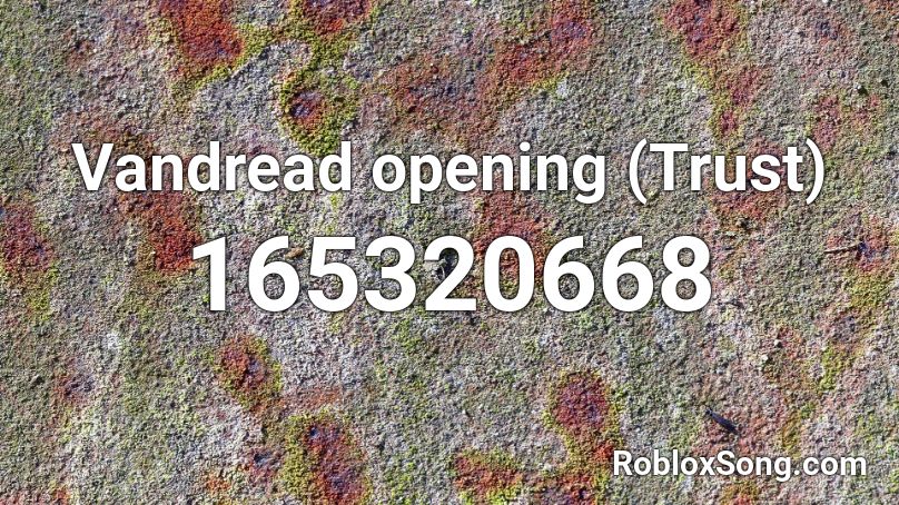 Vandread opening (Trust) Roblox ID