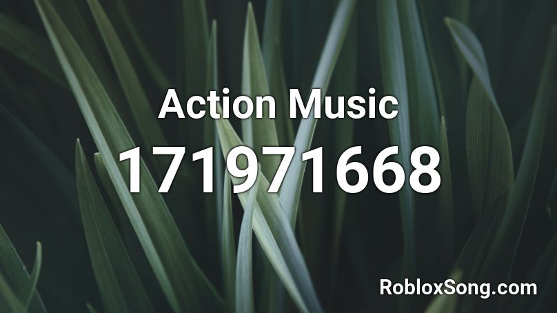 Action Music Roblox ID