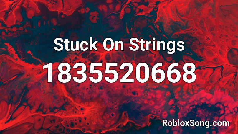 Stuck On Strings Roblox ID