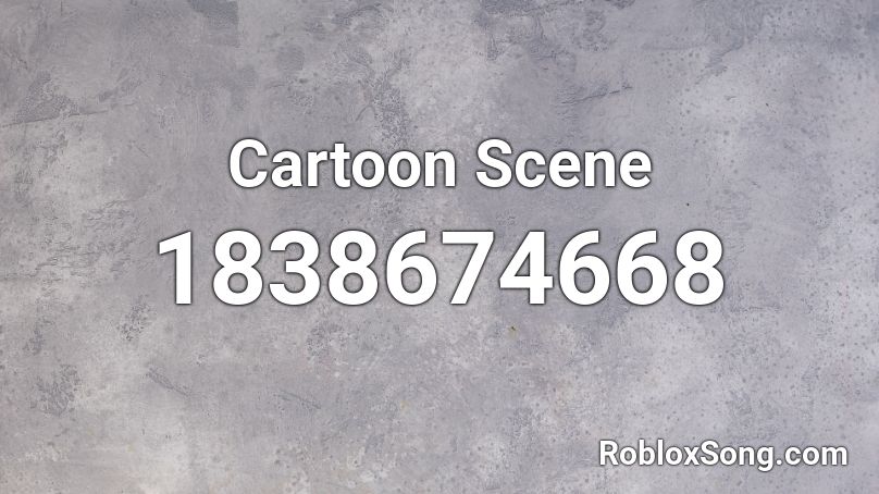 Cartoon Scene Roblox ID