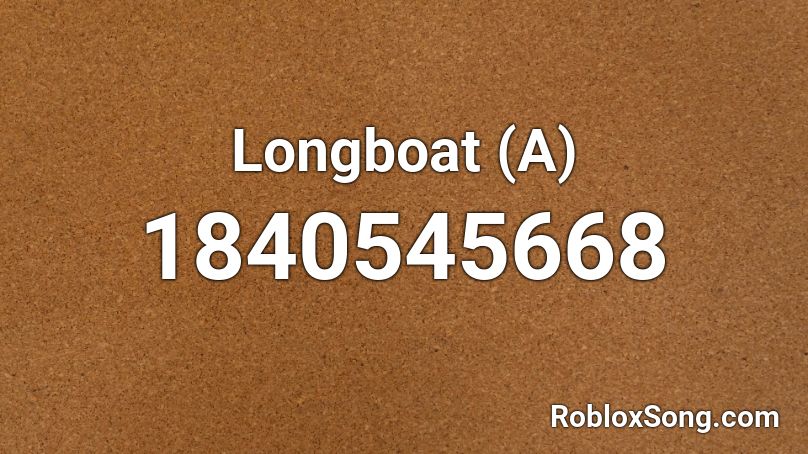 Longboat (A) Roblox ID