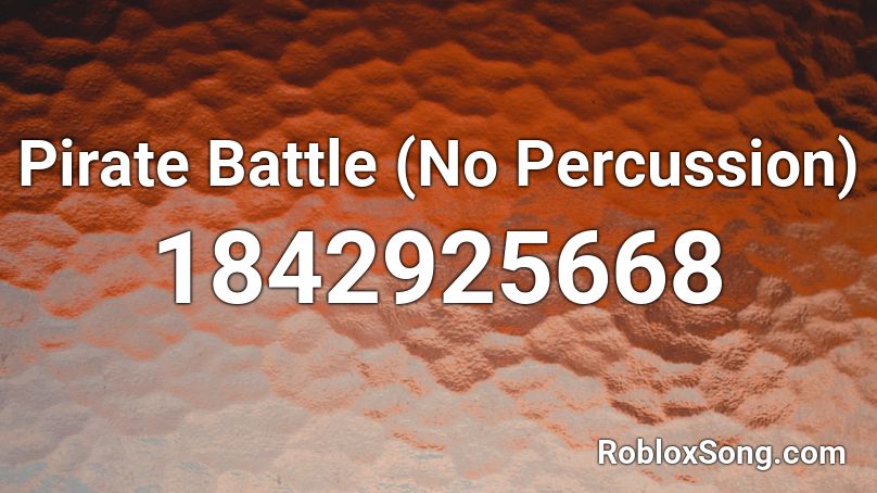 Pirate Battle (No Percussion) Roblox ID