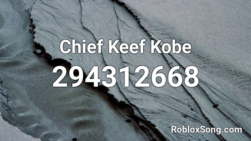 Chief Keef Kobe Roblox ID