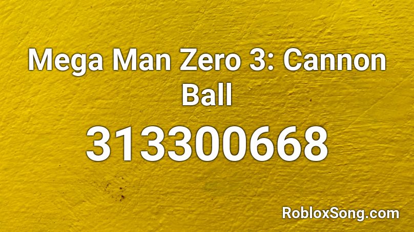 Mega Man Zero 3: Cannon Ball Roblox ID